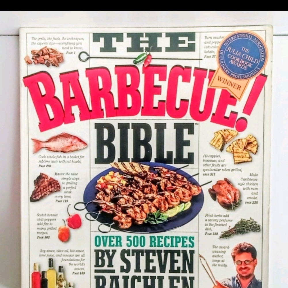 The Barbecue! Bible by Steven Raichlen 1998 First Printing Over 500 Recipes